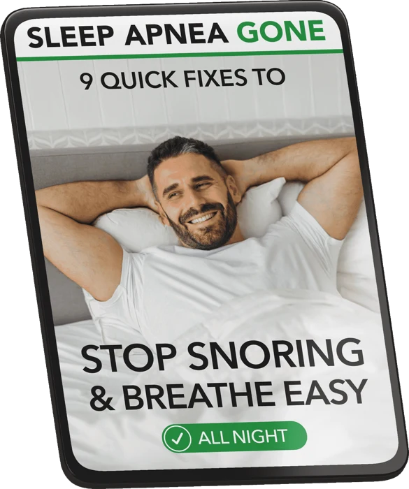 Sleep Apnea Gone: 9 Quick Fixes to Stop Snoring & Breathe Easy All Night free bonus guide